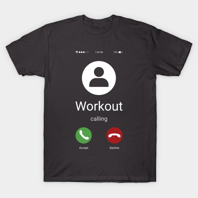 Workout calling T-Shirt by ShirtBricks